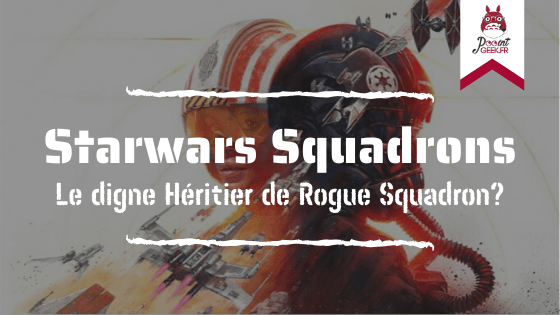 Star Wars : Squadrons c’est pour bientôt !